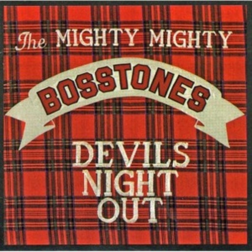 Mighty Mighty Bosstones – Devils Night Out
