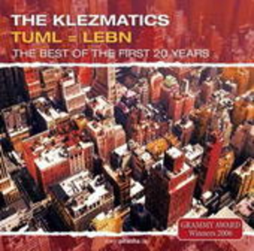 The Klezmatics – Tuml = Lebn - The Best Of The First 20 Years