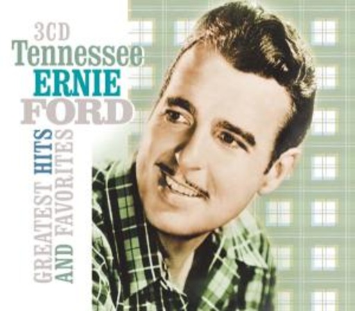 Tennessee Ernie Ford – Greatest Hits And Favourites