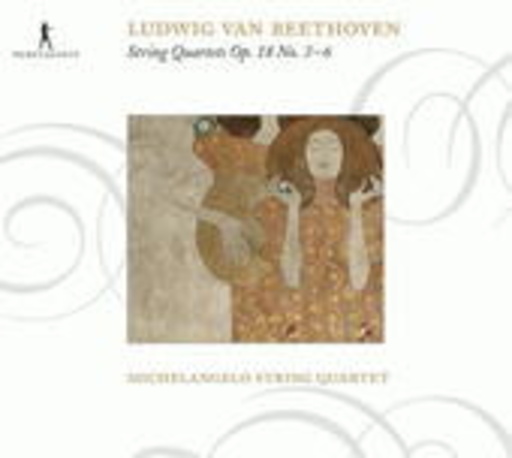 Michelangelo String Quartet – String Quartets Op. 18 No. 3 - 6