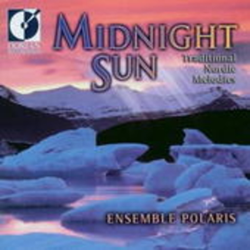 Ensemble Polaris – Midnight Sun - Traditioal Nordic Melodies