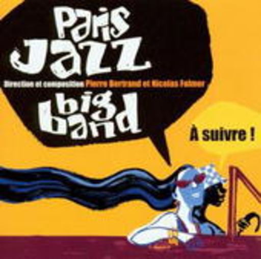 Paris Jazz Big Band – A Suivre