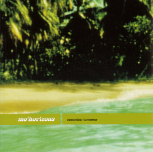 Mo' Horizons – Remember Tomorrow