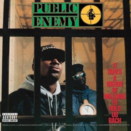 Public Enemy – It Takes A Nation Of Millions To Hold Us Back