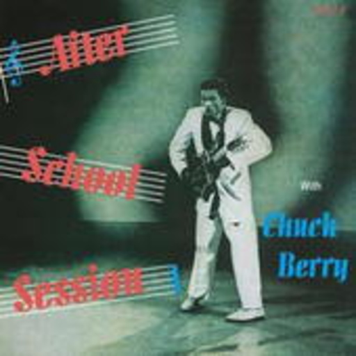 Chuck Berry – After School Session