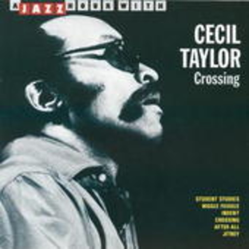 Cecil Taylor – Crossing
