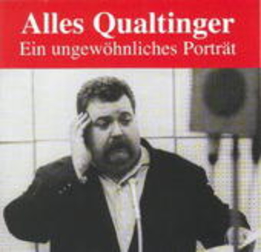 Helmut Qualtinger – Alles Qualtinger - Ein ungewöhnliches Porträt
