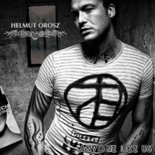 Helmut Orosz – Anyone Like Us