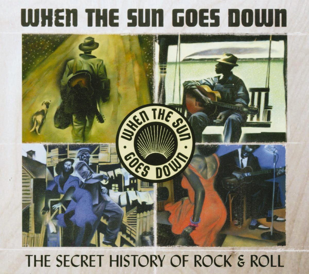 When The Sun Goes Down – The Secret History Of Rock & Roll