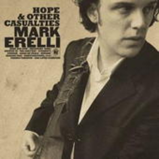 Mark Erelli – Hope & Other Casualties