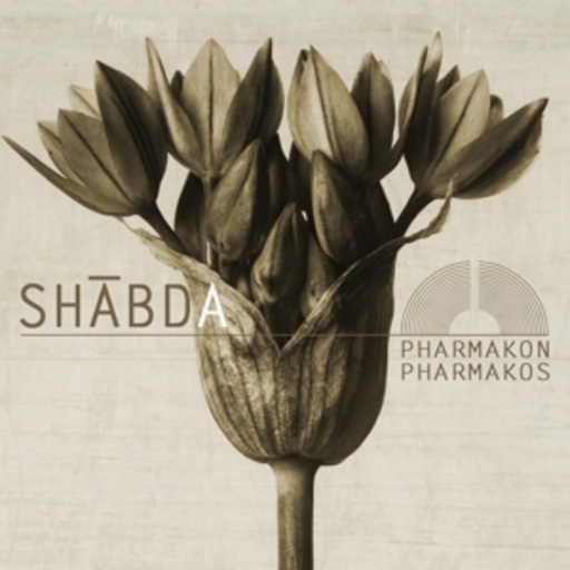 Shabda – Pharmakon/Pharmakos