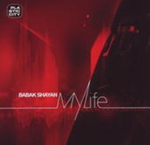 Babak Shayan – My Life