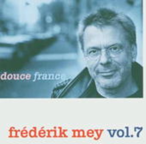 Frédérik Mey – Frédérik Mey Vol. 7 - Douce France