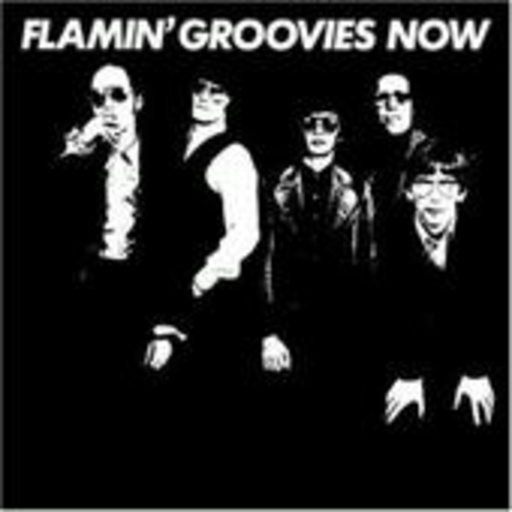 Flamin' Groovies – Now