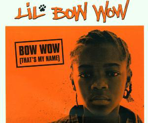 Lil Bow Wow – Bow Wow (That's My Name)