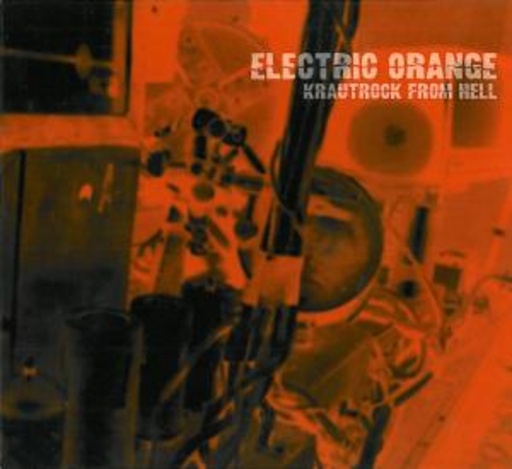 Electric Orange – Krautrock From Hell
