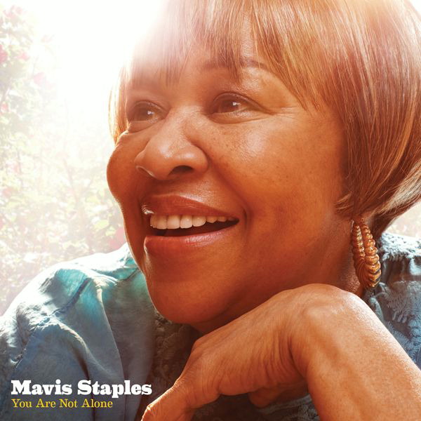Mavis Staples – You Are Not Alone
