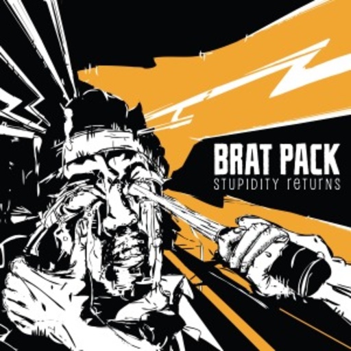 Brat Pack – Stupidity Returns