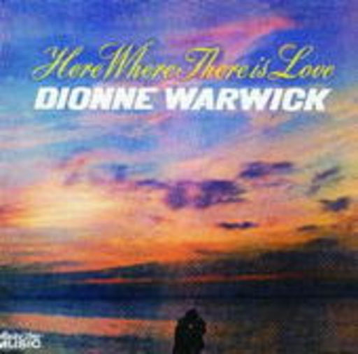 Dionne Warwick – Here Where There Is Love