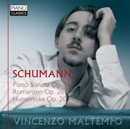 Vincenzo Maltempo – Piano Sonata Op. 14/Romanzen Op. 28/Humoreske Op. 20