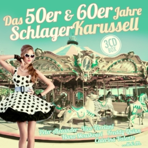 Das 50er & 60er Jahre Schlager Karussell