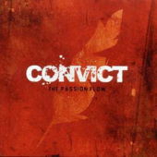 Convict – The Passion Flow