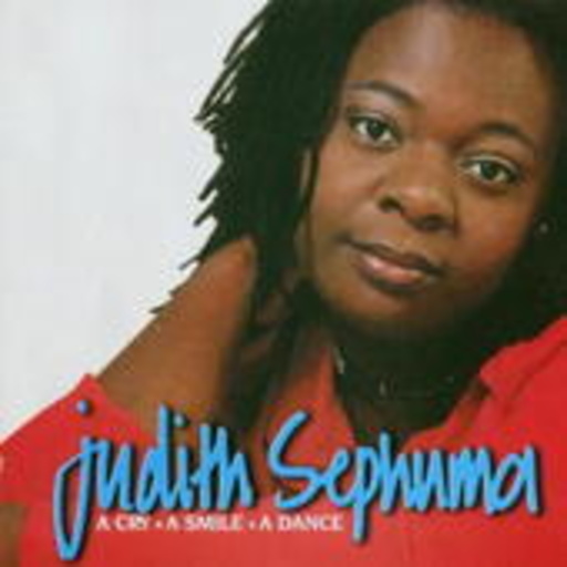 Judith Sephuma – A Cry, A Smile, A Dance