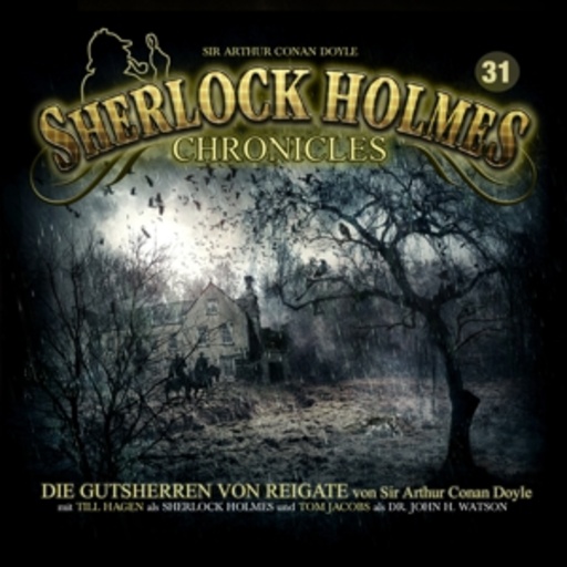 Diverse – Sherlock Holmes Chronicles 31 - Die Gutsherren von Reigate