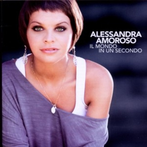 Alessandra Amoroso – Il Mondo In Un Secondo