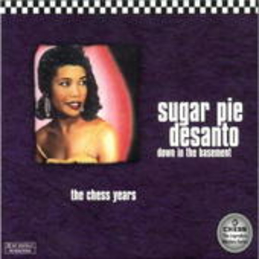 Sugar Pie Desanto – Down In The Basement