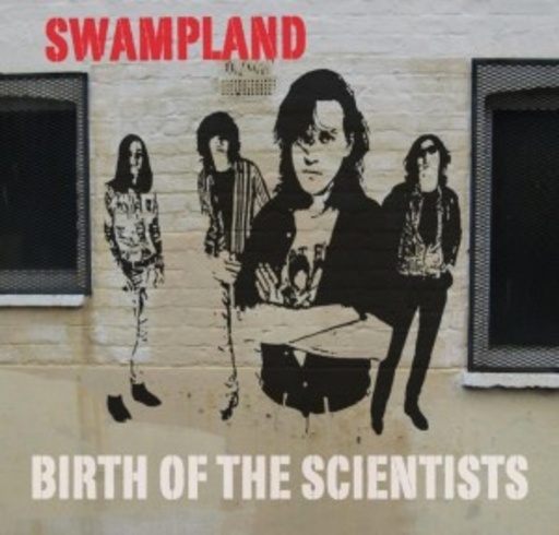 The Scientists – Swampland - Birth Of The Scientists