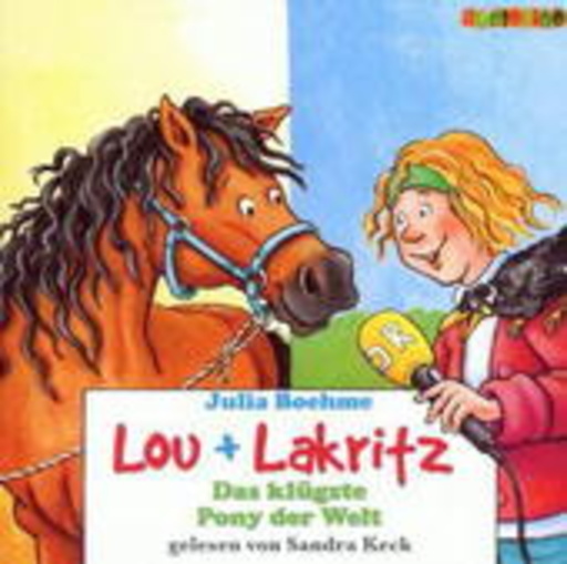 Sandra Keck – Lou + Lakritz: Das klügste Pony der Welt