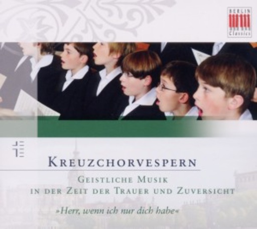 Dresdner Kreuzchor – Kreuzchorvespen - Geistliche Musik in der Zeit der Trauer und Zuversicht