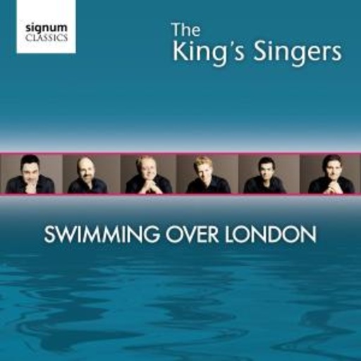 The King's Singers – Swimming Over London