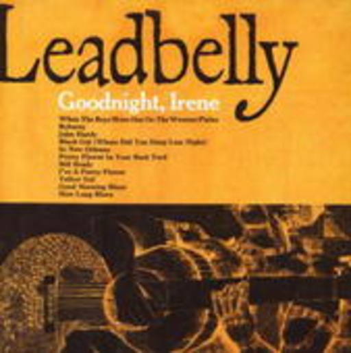 Leadbelly – Good Night, Irene