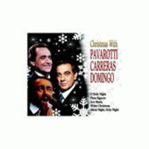 Luciano Pavarotti/José Carreras/Plácido Domingo – Christmas With Pavarotti, Carreras, Domingo