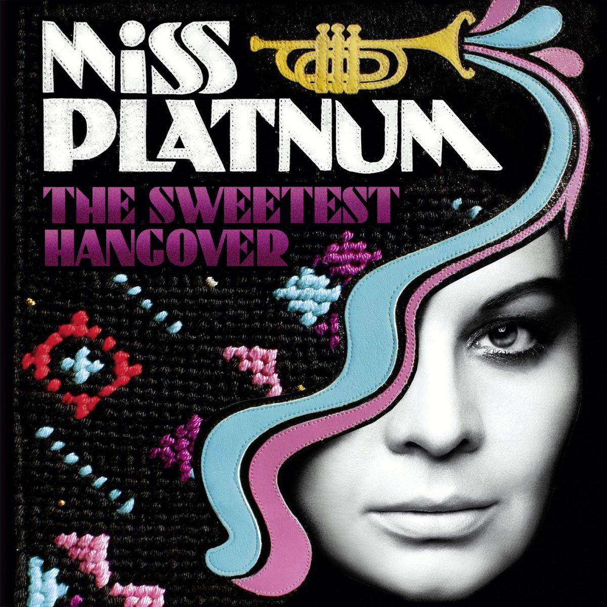 Miss Platnum – The Sweetest Hangover