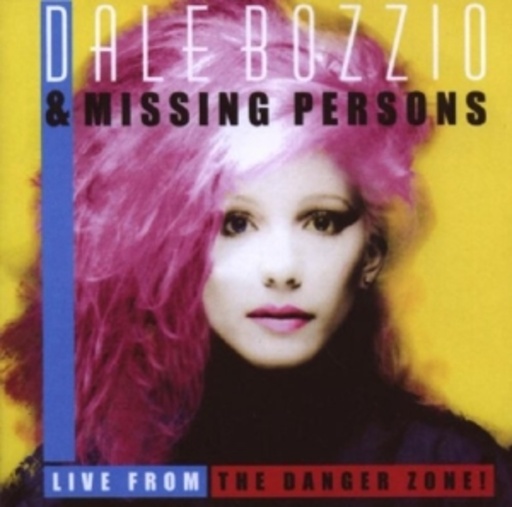 Dale Bozzio & Missing Persons – Live From The Danger Zone!