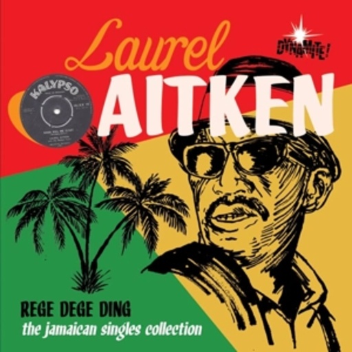 Laurel Aitken – Rege Rege Ding