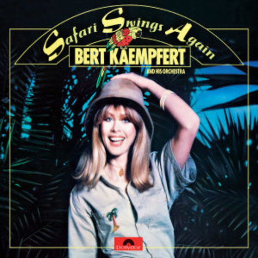 Bert Kaempfert – Safari Swings Again