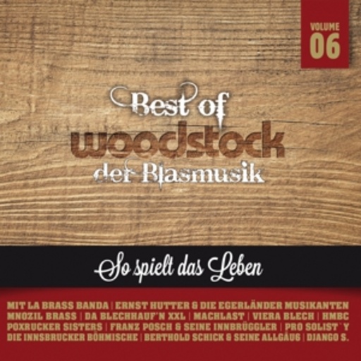 Diverse – Best Of Woodstock der Blasmusik - So spielt das Leben