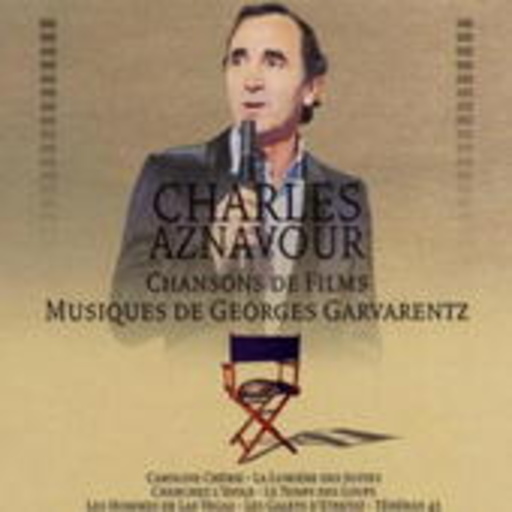 Charles Aznavour – Chansons De Films - Musiques De Georges Garvarentz