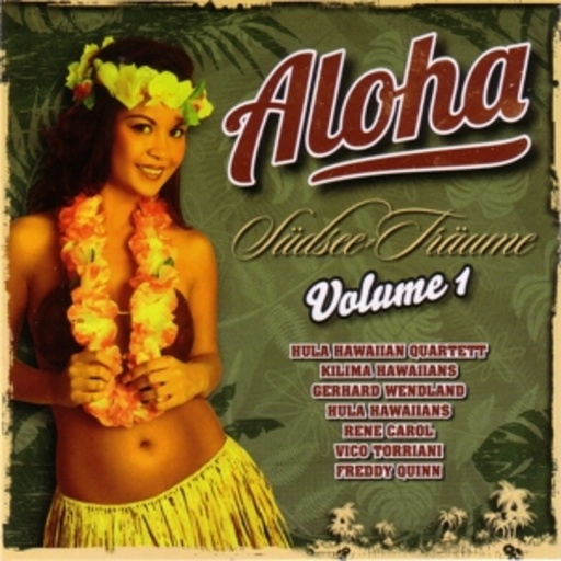 Diverse – Aloha - Südsee Träume - Volume 1