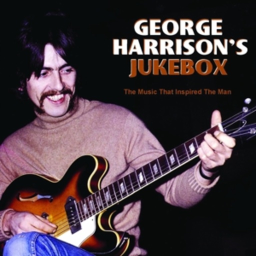 Diverse – George Harrison'd Jukebox - The Songs That Inspired The Man