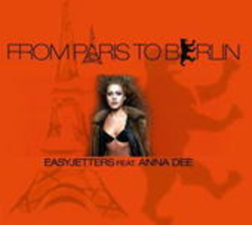 Easyjetters feat. Anna Dee – From Paris To Berlin