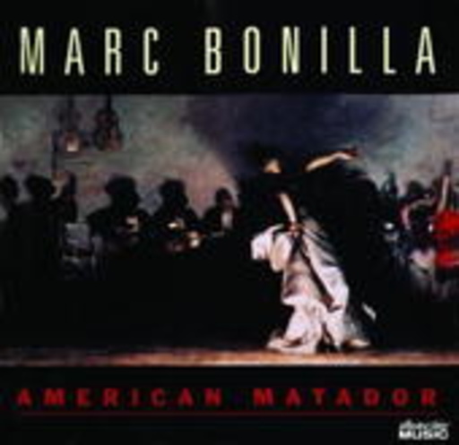 Marc Bonilla – American Matador