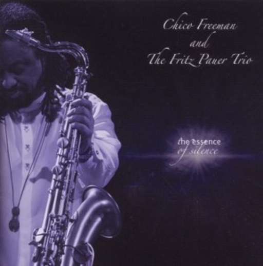 Chico Freeman & Fritz Pauer Trio – The Essence Of Silence