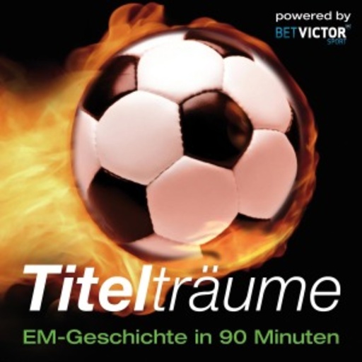 Andreas Wilde – Titelträume - EM-Geschichte in 90 Minuten