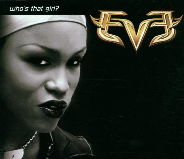 Eve – Who's That Girl?