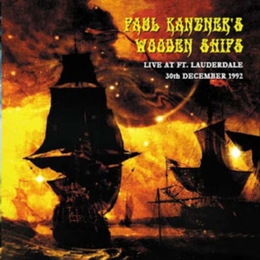 Paul Kantner's Wooden Ships – Live At Fort Lauderdale 30.12.92